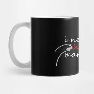 I need a huge margarita funny Mug